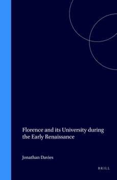 Hardcover Florence and Its University During the Early Renaissance: Book