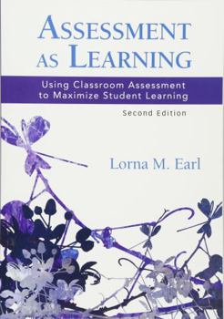 Paperback Assessment as Learning: Using Classroom Assessment to Maximize Student Learning Book