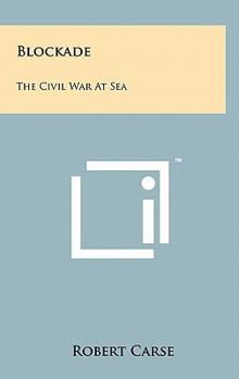 Hardcover Blockade: The Civil War at Sea Book