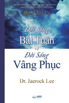 Ð?i S?ng B?t Tuân và Ð?i S?ng Vâng Ph?c (Vietnamese Edition)