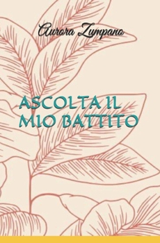 Paperback Ascolta il mio battito [Italian] Book