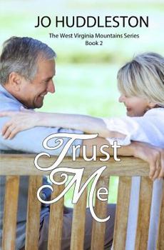 Trust Me - Book #2 of the West Virginia Mountains
