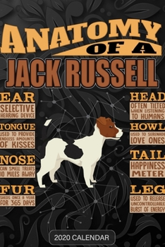 Paperback Anatomy Of A Jack Russell Terrier: Jack Russell Terrier 2020 Calendar - Customized Gift For Jack Russell Terrier Dog Owner Book