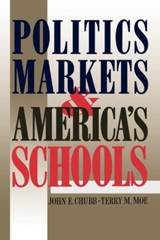 Paperback Politics, Markets, and America's Schools Book