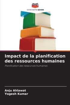 Impact de la planification des ressources humaines (French Edition)