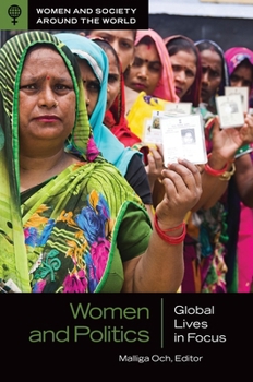 Women and Politics: Global Lives in Focus (Women and Society around the World)
