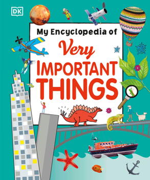 Hardcover My Encyclopedia of Very Important Things: For Little Learners Who Want to Know Everything Book