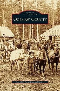 Ogemaw County - Book  of the Images of America: Michigan