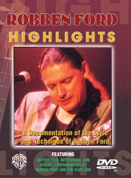 Robben Ford Highlights: A Documentation of the Styles and Techniques of Robben Ford, DVD