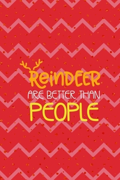 Reindeer Are Better Than People: Notebook Journal Composition Blank Lined Diary Notepad 120 Pages Paperback Pink Coral Reindeer