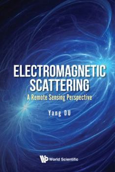 Hardcover Electromagnetic Scattering: A Remote Sensing Perspective Book