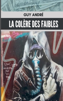 Paperback La colère des faibles [French] Book