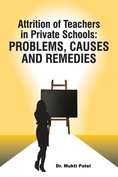 Paperback Attrition of Teachers in Private Schools: Problems, Causes and Remedies Book