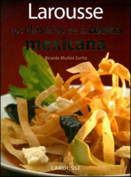 Paperback Larousse Los Clasicos de la Cocina Mexicana: Larousse Classics of Mexican Cuisine [Spanish] Book