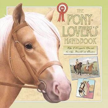 Hardcover The Pony-Lover's Handbook. Written by Libby Hamilton Book