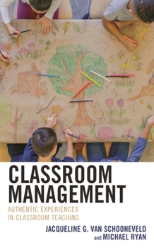 Hardcover Classroom Management: Authentic Experiences in Classroom Teaching Book