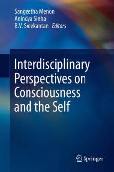 Hardcover Interdisciplinary Perspectives on Consciousness and the Self Book