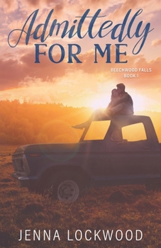 Admittedly For Me: Beechwood Falls Series book 1