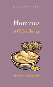 Hummus: A Global History - Book  of the Edible