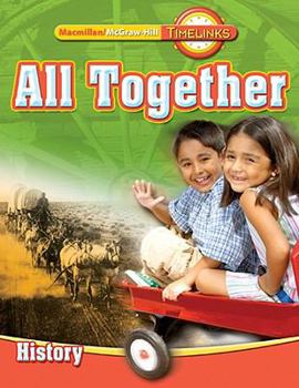 Hardcover Timelinks: First Grade, All Together-Unit 3 History Student Edition Book