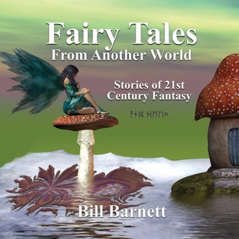 Paperback Fairy Tales From Another World Volume 3: Stories Of 21st Century Fantasy Book