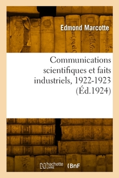 Paperback Communications Scientifiques Et Faits Industriels, 1922-1923 [French] Book