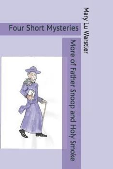 Paperback More of Father Snoop and Holy Smoke: Four Short Mysteries Book