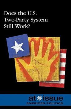 Paperback Does the U.S. Two-Party System Still Work? Book