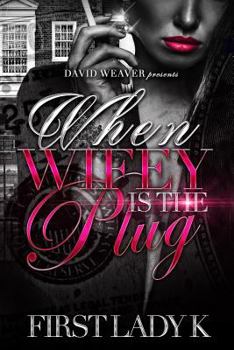 Paperback When Wifey Is the Plug Book
