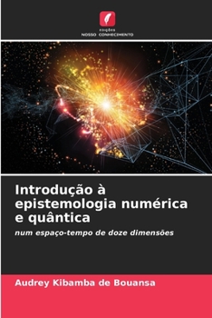 Paperback Introdução à epistemologia numérica e quântica [Portuguese] Book