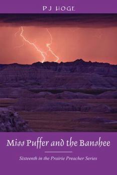 Paperback Miss Puffer and the Banshee: Sixteenth in the Prairie Preacher Series Book