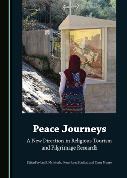 Paperback Peace Journeys: A New Direction in Religious Tourism and Pilgrimage Research Book