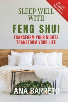 Paperback Sleep Well With Feng Shui: Transform Your Nights Transform Your Life Book
