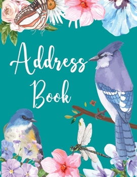 Paperback Address Book: Address Book For Addresses, Phone/Mobile Number, Email, Birthdays, Anniversary, Alphabetical Organizer Journal Noteboo [Large Print] Book