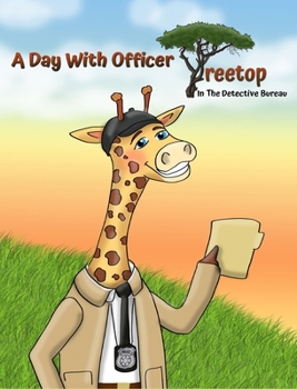 Hardcover A Day With Officer Treetop: In The Detective Bureau Book
