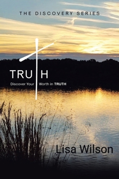 Truth: Discover Your Worth in Truth
