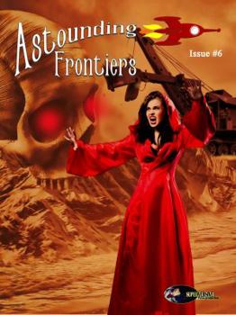 Paperback Astounding Frontiers, Issue #6: Give us 10 minutes and we will give you a world Book
