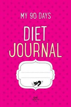 Paperback My 90 Days Diet Journal: Weight Loss Diary Book