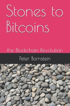 Paperback Stones to Bitcoins: the Blockchain Revolution Book