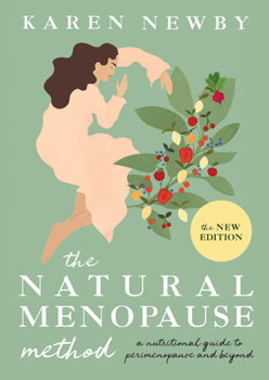 Hardcover The Natural Menopause Method: A Nutritional Guide to Perimenopause and Beyond Book