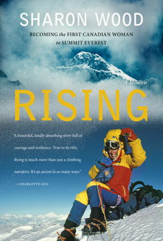 Hardcover Rising: Becoming the First Canadian Woman to Summit Everest, a Memoir Book