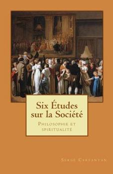 Paperback Six etudes sur la societe: Philosophie et spiritualite [French] Book