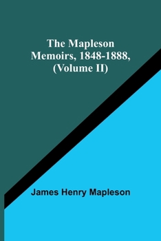 Paperback The Mapleson Memoirs, 1848-1888, (Volume II) Book