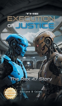 Hardcover The Execution of Justice: The Rex 47 Story Book