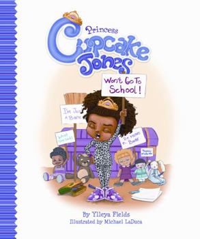 Hardcover Princess Cupcake Jones Won't Go to School Book