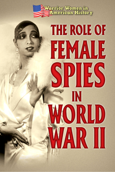 Library Binding The Role of Female Spies in World War II Book