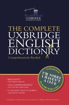 Paperback The Unabridged Uxbridge English Dictionary: I'm Sorry I Haven't a Clue Book