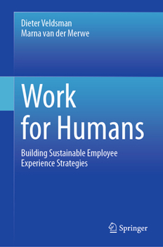 Hardcover Work for Humans: Building Sustainable Employee Experience Strategies Book