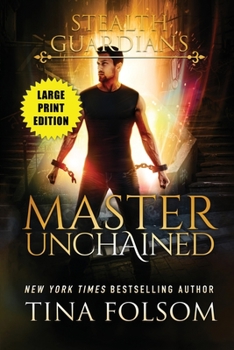 Paperback Master Unchained (Stealth Guardians #2) [Large Print] Book