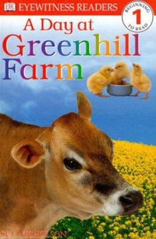 Hardcover DK Readers: Day at Greenhill Farm (Level 1: Beginning to Read) Book